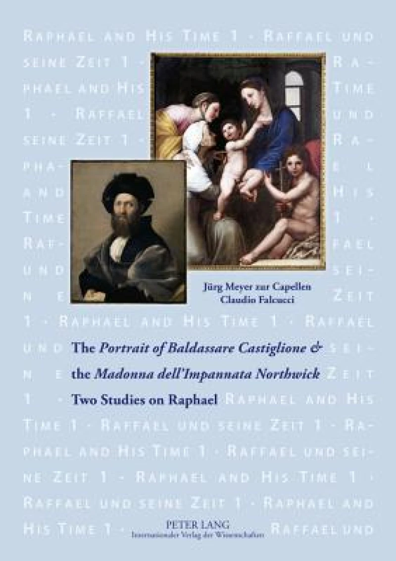 The «Portrait of Baldassare Castiglione»  and the «Madonna dell’Impannata Northwick»