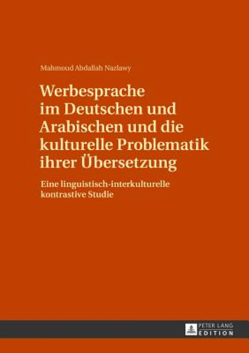 Werbesprache im Deutschen und Arabischen und die kulturelle Problematik ihrer Uebersetzung