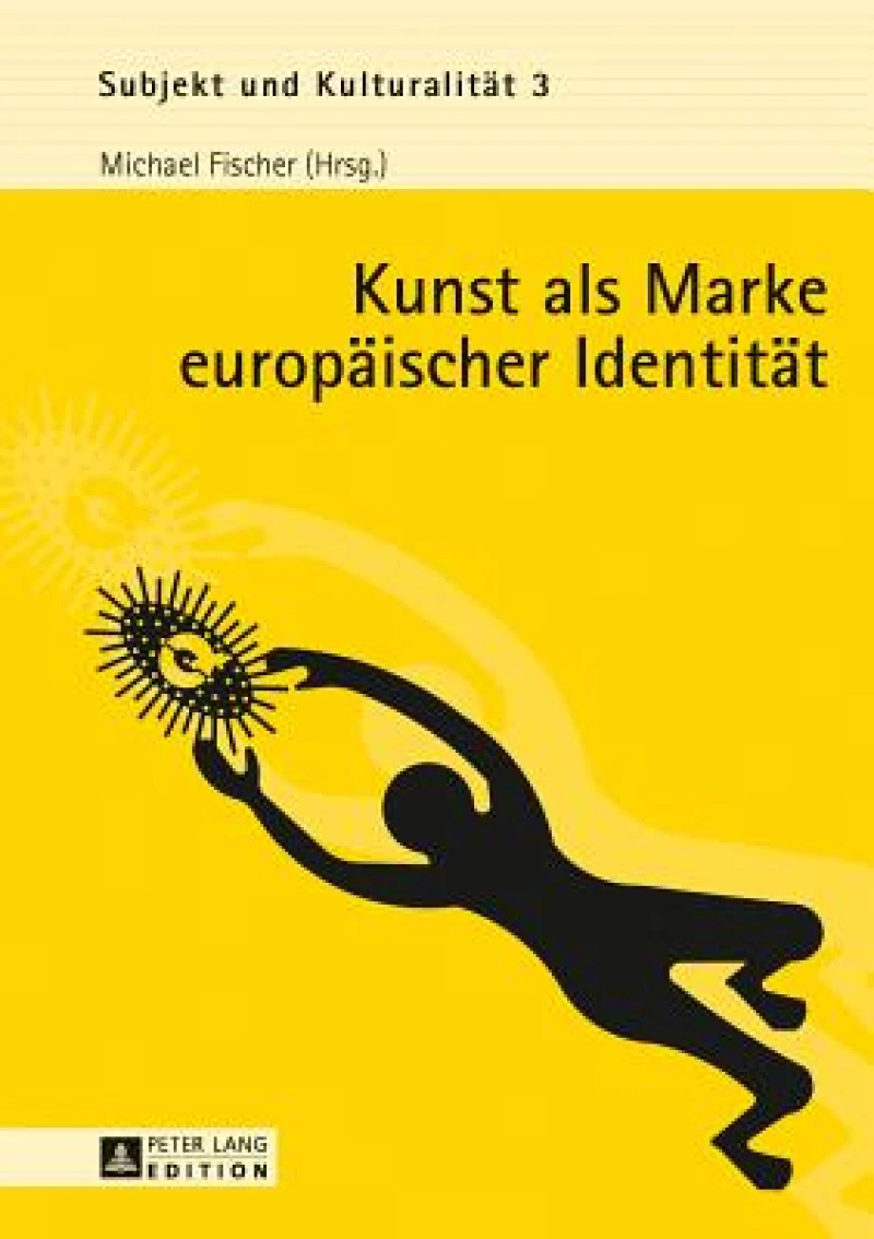 Kunst als Marke europaeischer Identitaet