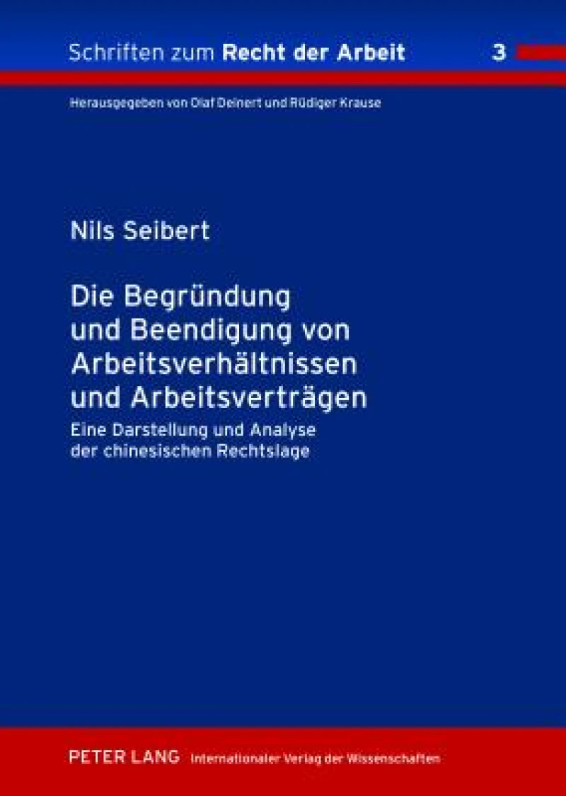 Die Begruendung und Beendigung von Arbeitsverhaeltnissen und Arbeitsvertraegen