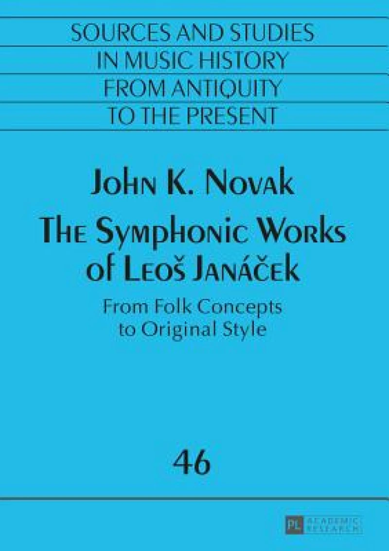 The Symphonic Works of Leos Janacek