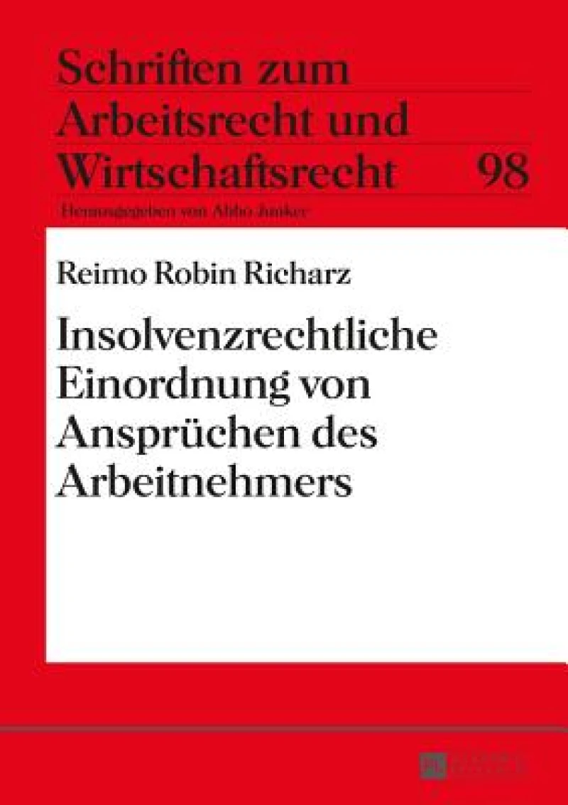 Insolvenzrechtliche Einordnung von Anspruechen des Arbeitnehmers