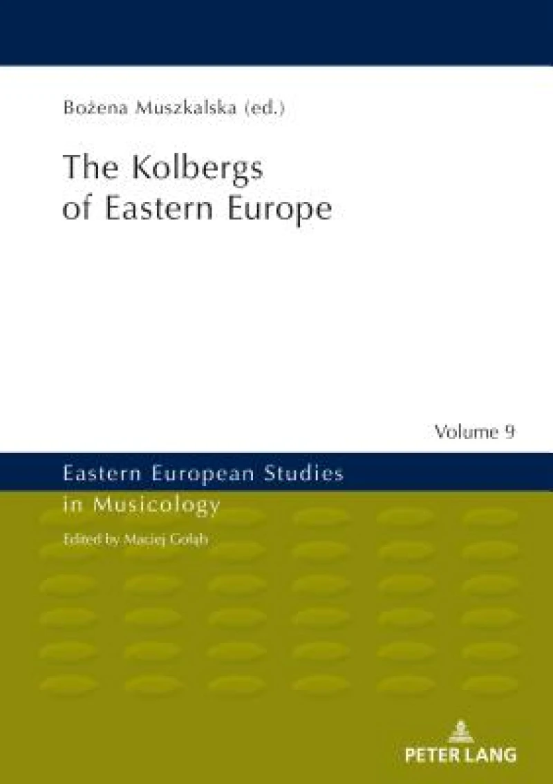 The Kolbergs of Eastern Europe