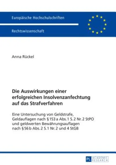Die Auswirkungen Einer Erfolgreichen Insolvenzanfechtung Auf Das Strafverfahren
