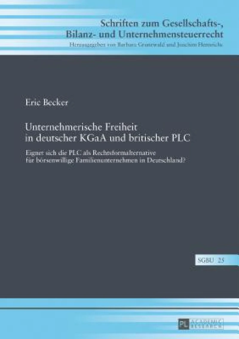 Unternehmerische Freiheit in Deutscher Kgaa Und Britischer PLC