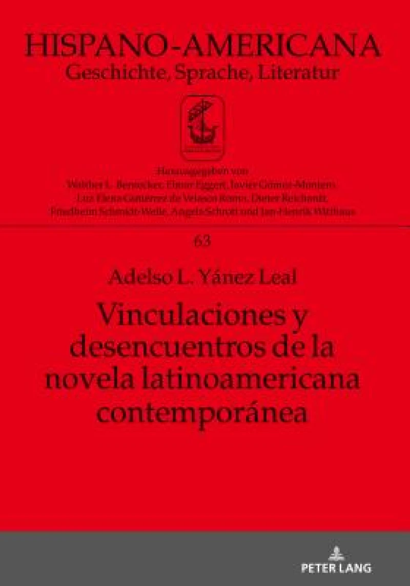 Vinculaciones Y Desencuentros de la Novela Latinoamericana Contemporanea