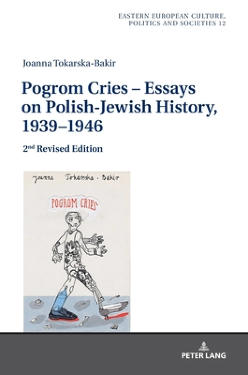 Pogrom Cries – Essays on Polish-Jewish History, 1939–1946