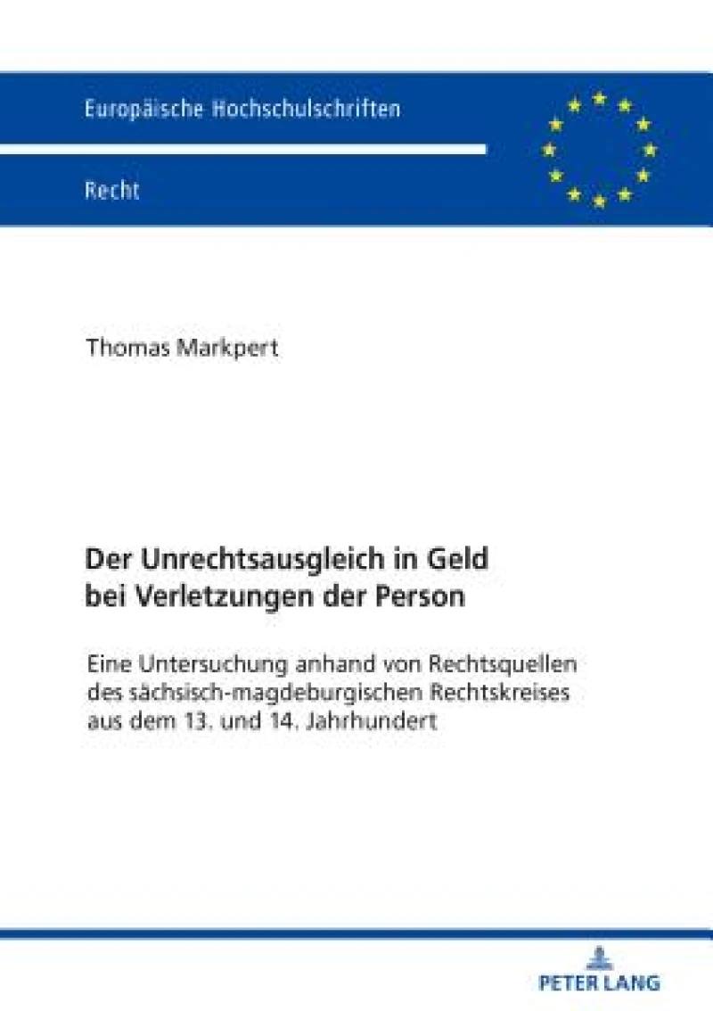 Der Unrechtsausgleich in Geld bei Verletzungen der Person