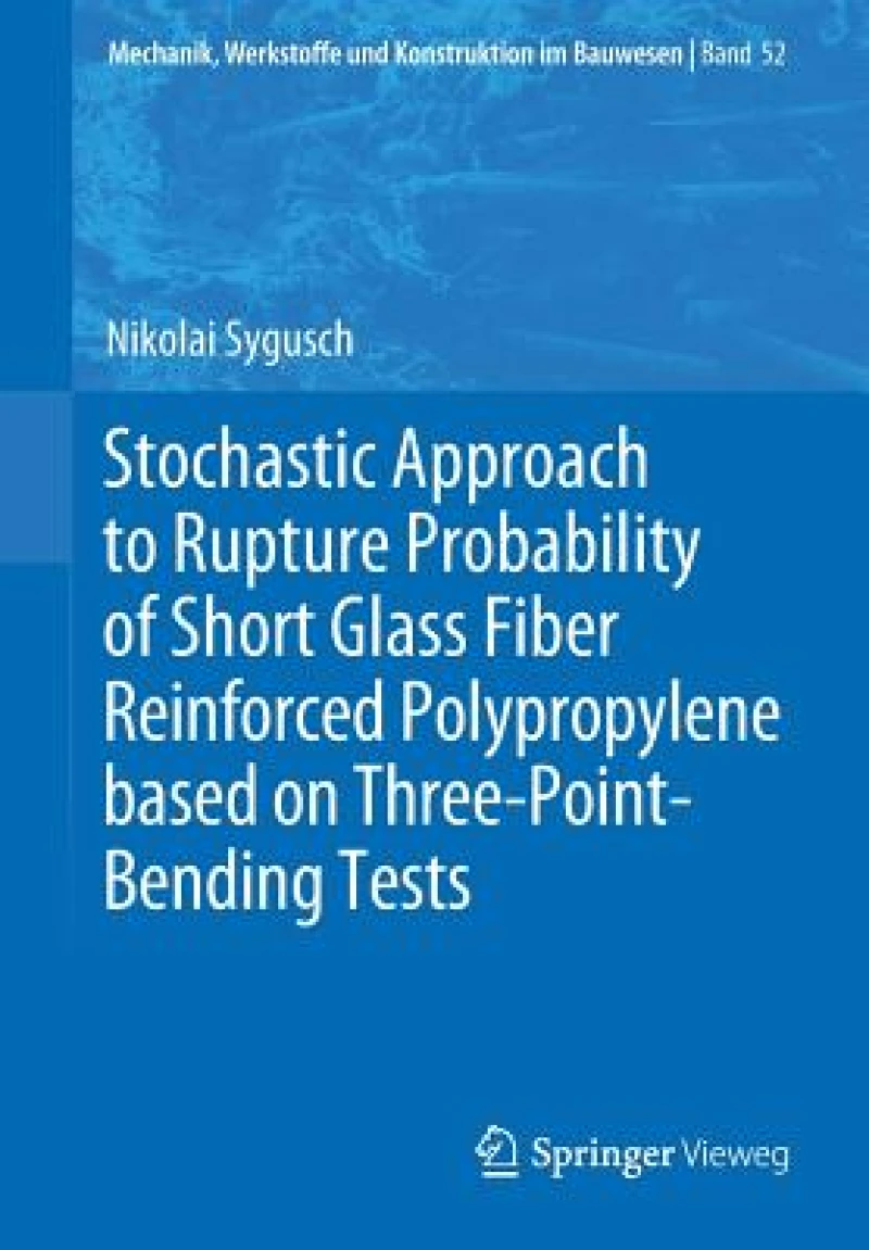 Stochastic Approach to Rupture Probability of Short Glass Fiber Reinforced Polypropylene based on Three-Point-Bending Tests