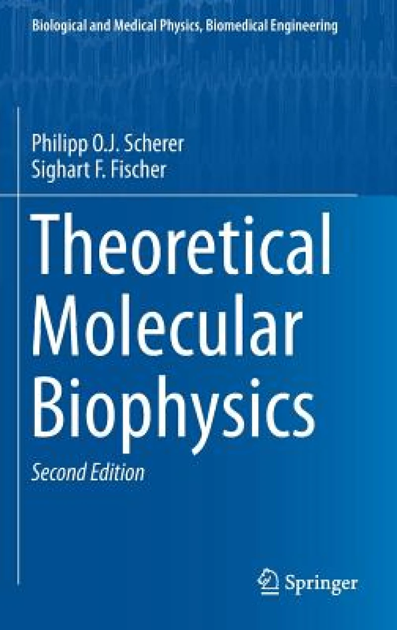 Theoretical Molecular Biophysics