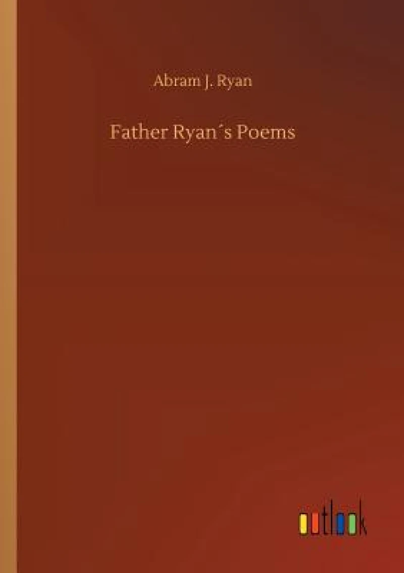 Father Ryan´s Poems