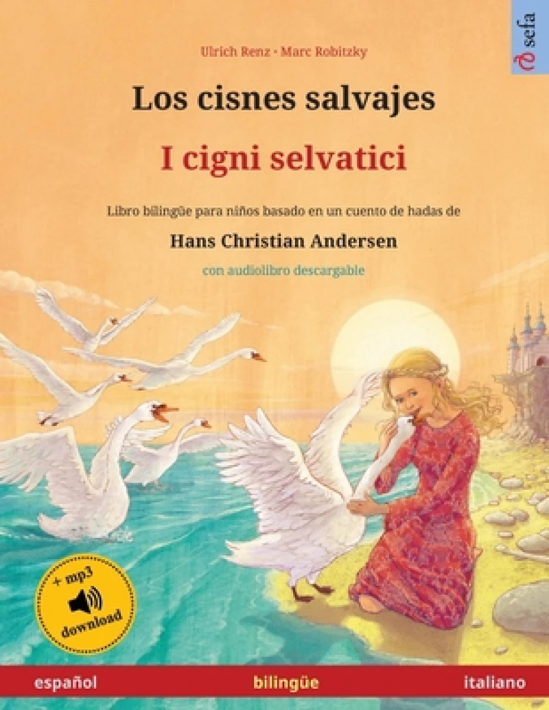Los cisnes salvajes - I cigni selvatici (espanol - italiano)
