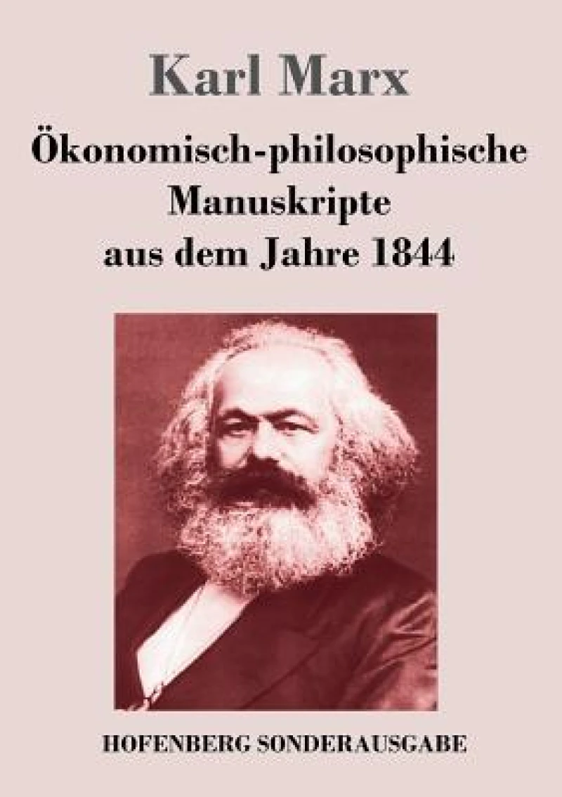 Okonomisch-philosophische Manuskripte aus dem Jahre 1844