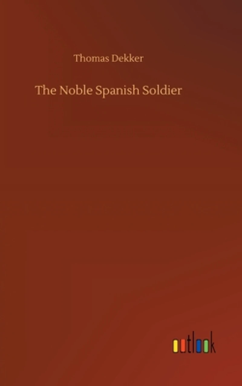 The Noble Spanish Soldier