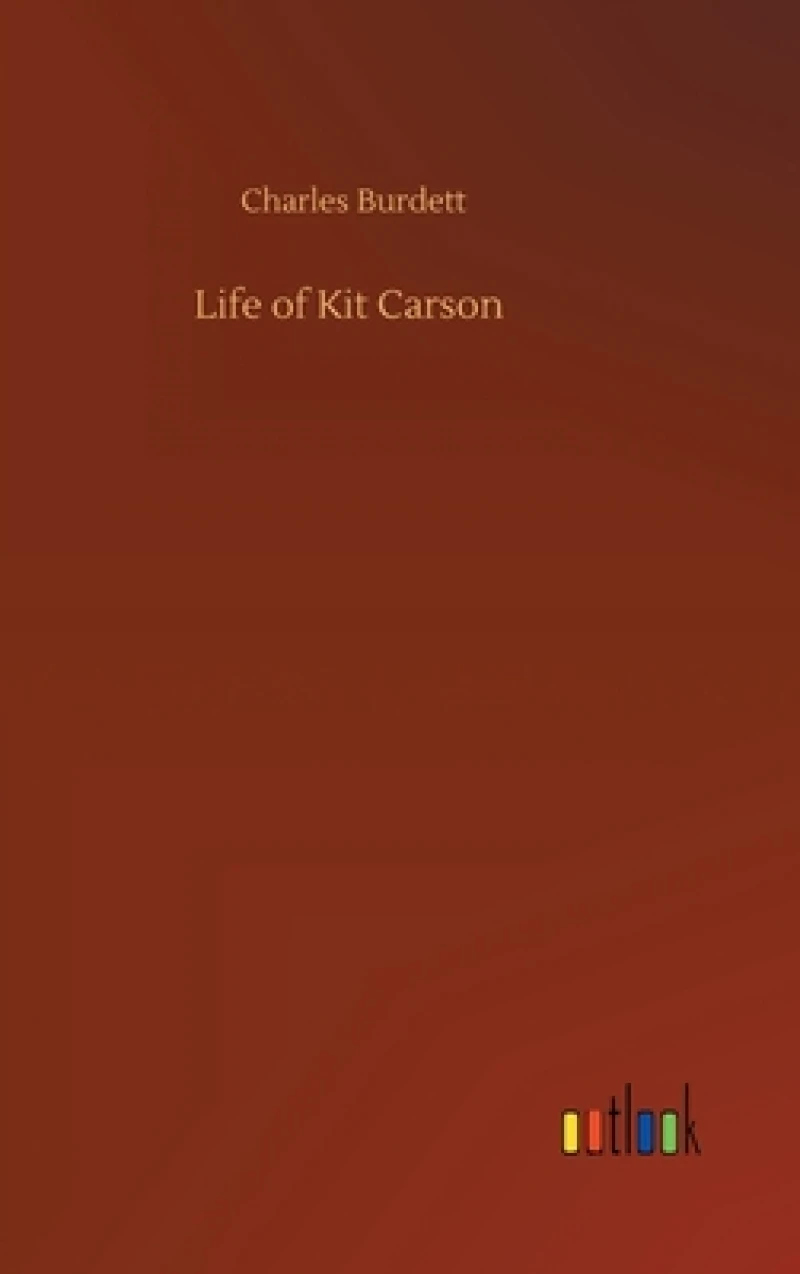 Life of Kit Carson