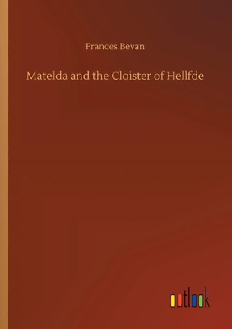Matelda and the Cloister of Hellfde