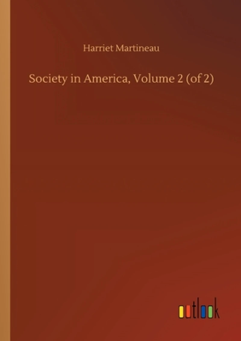 Society in America, Volume 2 (of 2)