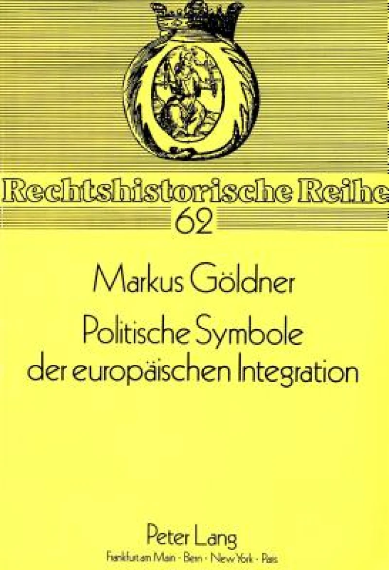Politische Symbole Der Europaeischen Integration