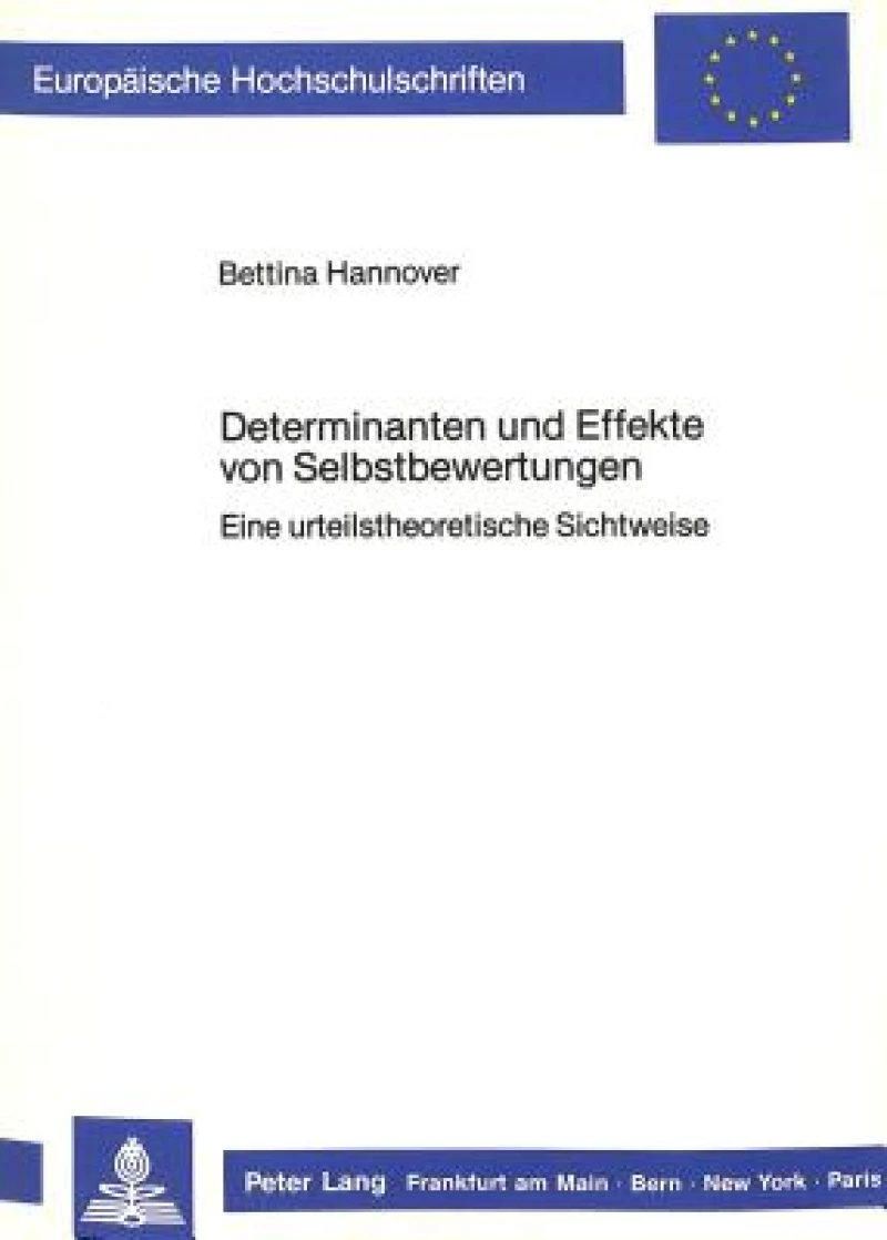 Determinanten und Effekte von Selbstbewertungen