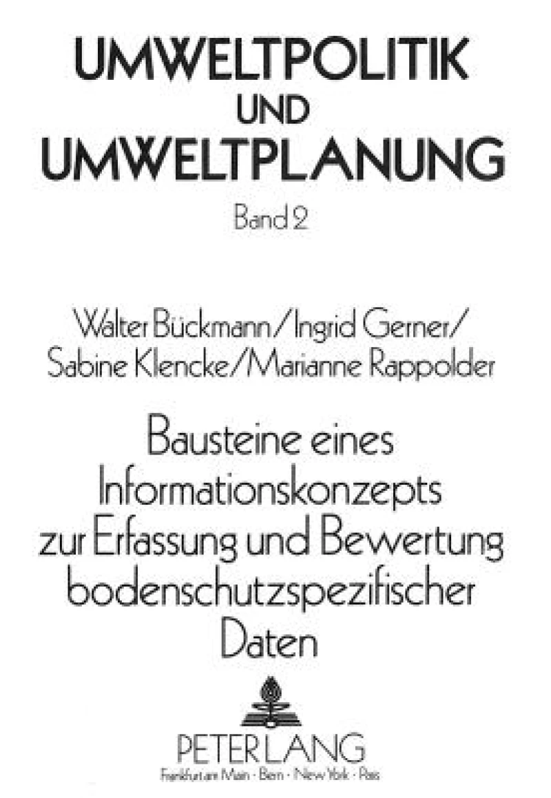 Bausteine eines Informationskonzepts zur Erfassung und Bewertung bodenschutzspezifischer Daten