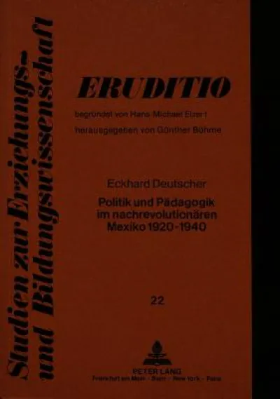 Politik und Paedagogik im nachrevolutionaeren Mexiko 1920-1940