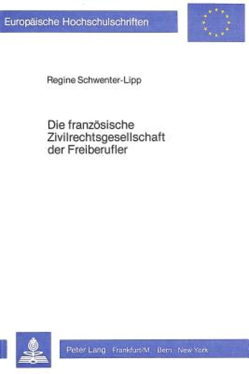 Die franzoesische Zivilrechtsgesellschaft der Freiberufler