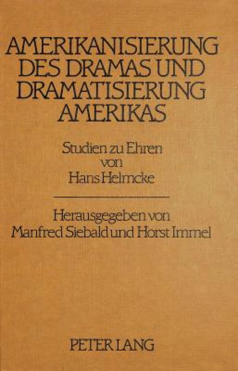 Amerikanisierung des Dramas und Dramatisierung Amerikas