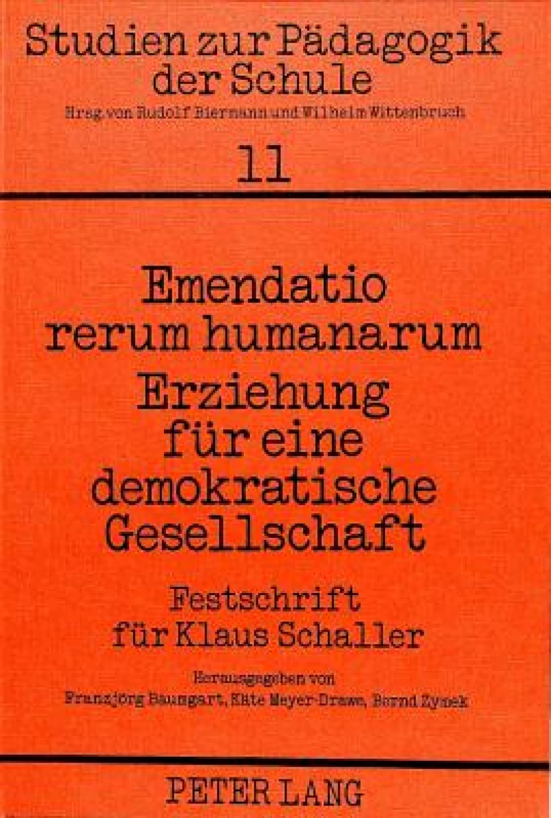 Emendatio rerum humanarum- Erziehung fuer eine demokratische Gesellschaft