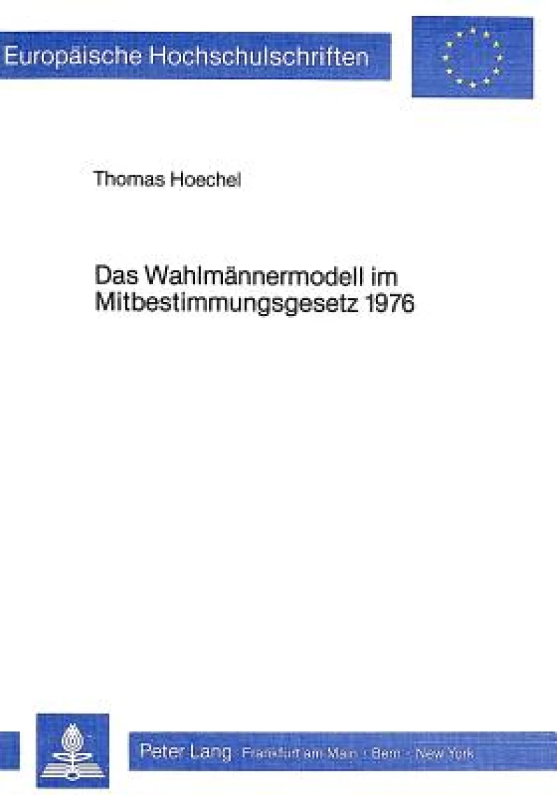Das Wahlmaennermodell im Mitbestimmungsgesetz 1976