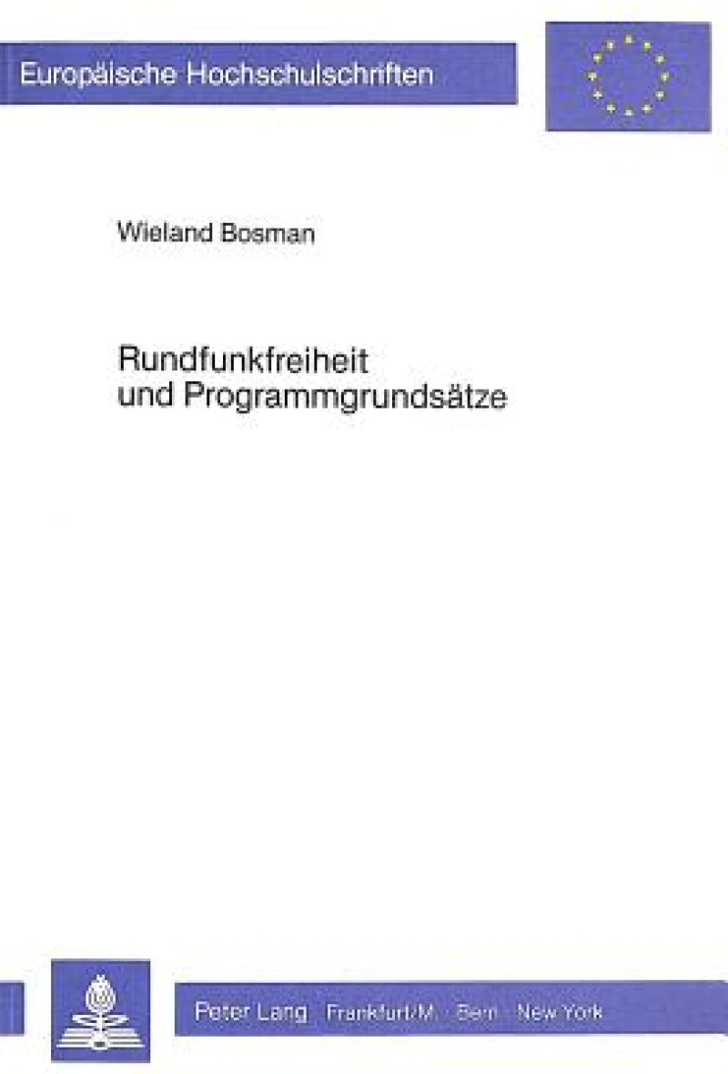 Rundfunkfreiheit und Programmgrundsaetze
