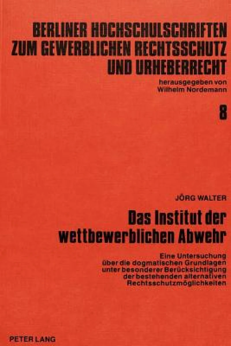 Das Institut der wettbewerblichen Abwehr