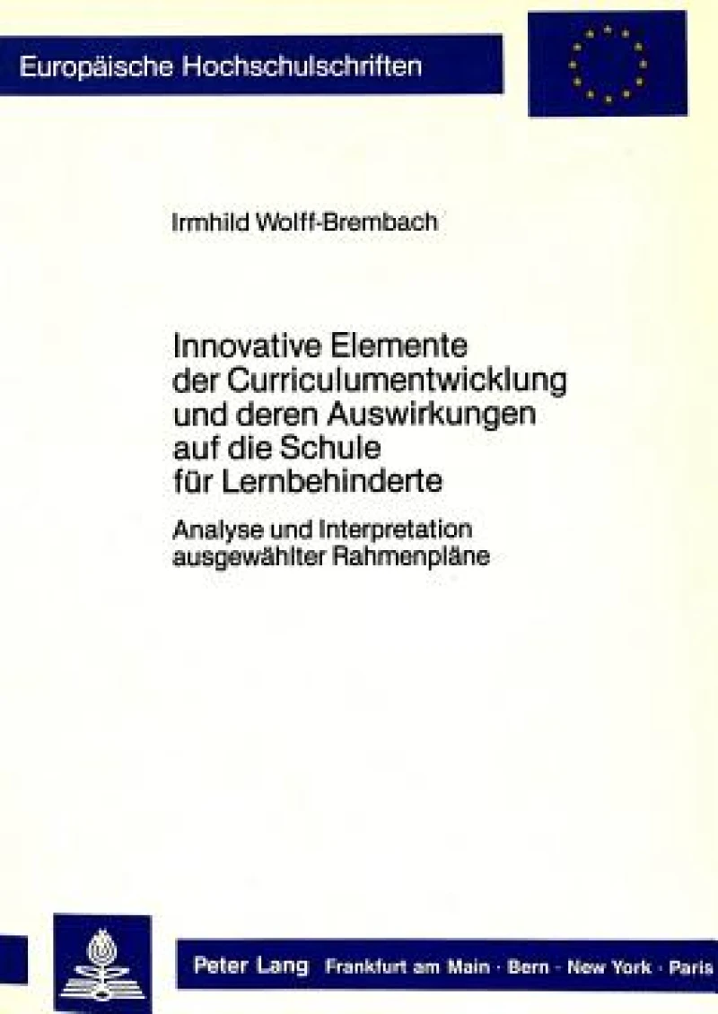 Innovative Elemente der Curriculumentwicklung und deren Auswirkungen auf die Schule fuer Lernbehinderte
