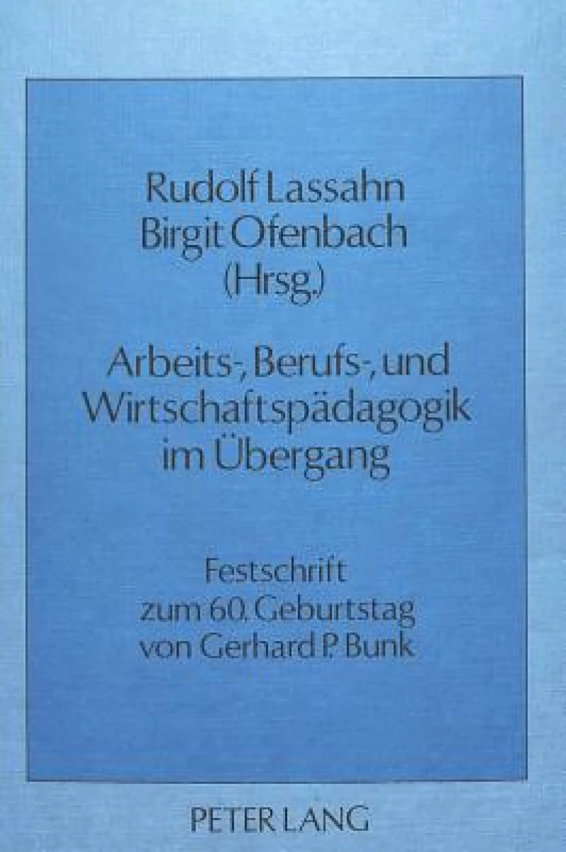 Arbeits-, Berufs- und Wirtschaftspaedagogik im Uebergang
