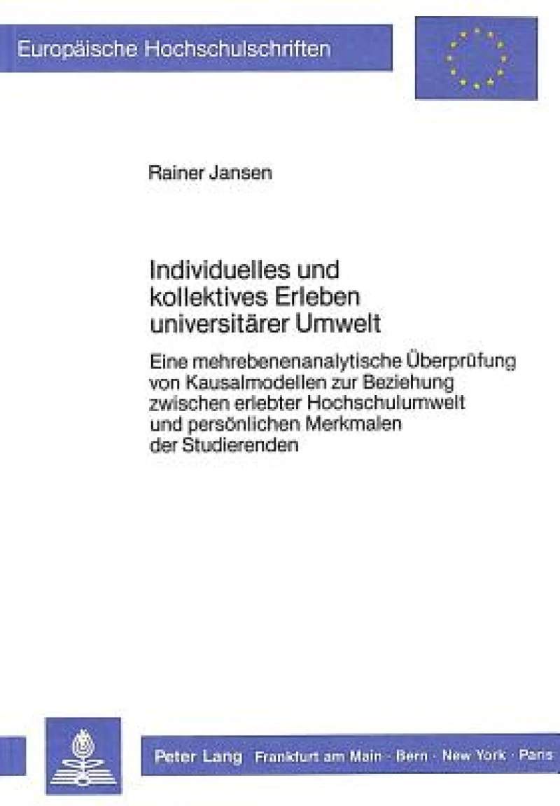 Individuelles und kollektives Erleben universitaerer Umwelt