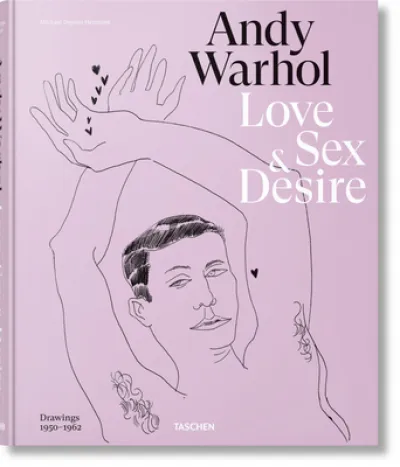 Andy Warhol. Love, Sex, and Desire. Drawings 1950–1962