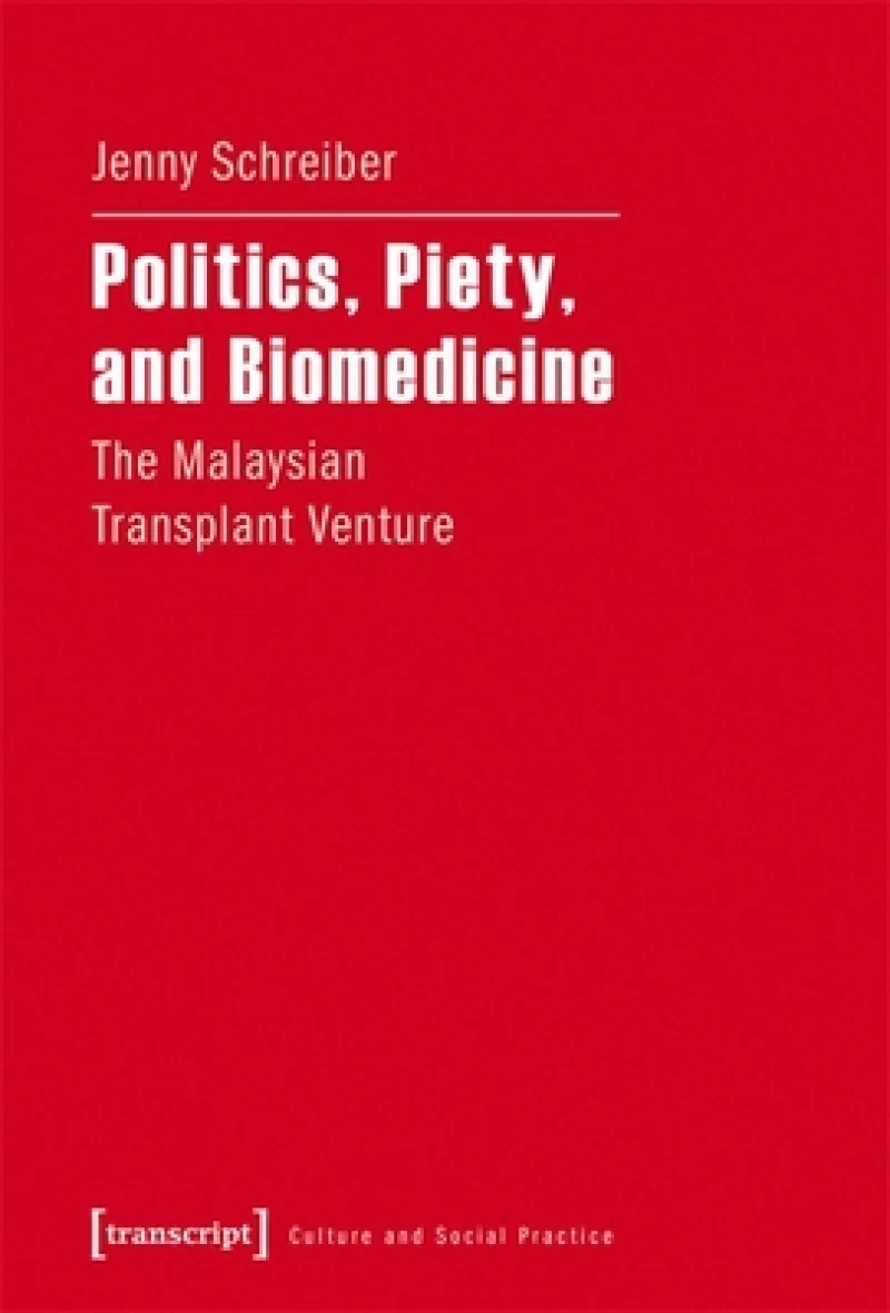 Politics, Piety, and Biomedicine – The Malaysian Transplant Venture