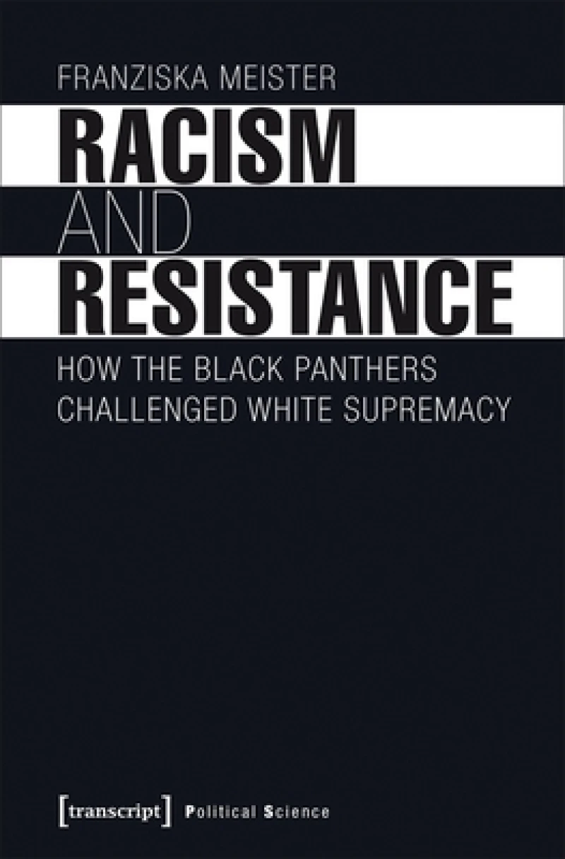 Racism and Resistance – How the Black Panthers Challenged White Supremacy