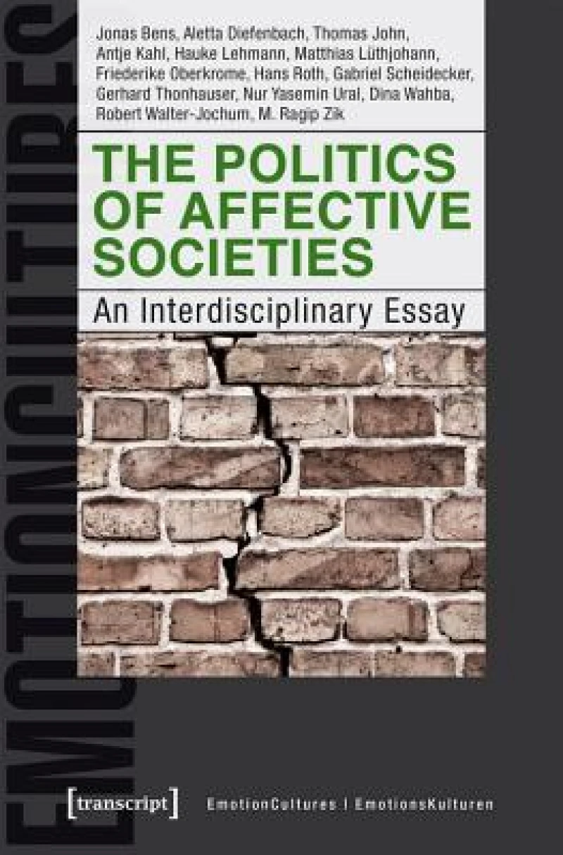 The Politics of Affective Societies – An Interdisciplinary Essay