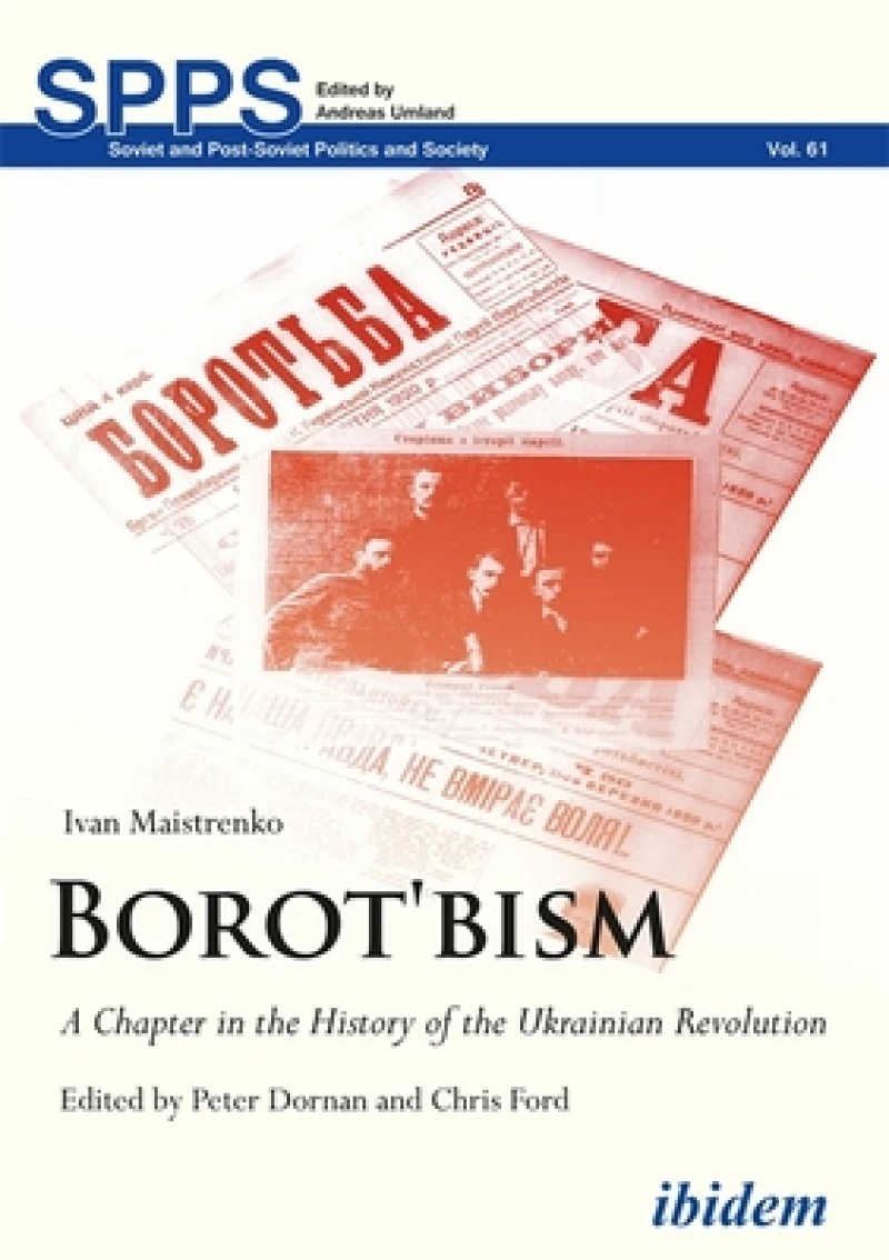 Borotbism: A Chapter in the History of the Ukrainian Revolution
