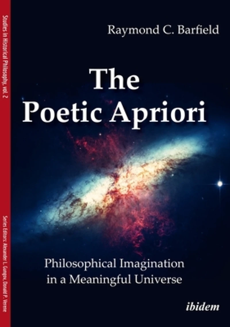 The Poetic Apriori: Philosophical Imagination in a Meaningful Universe