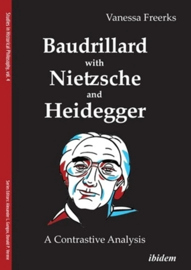 Baudrillard with Nietzsche and Heidegger: Towards a Genealogical Analysis