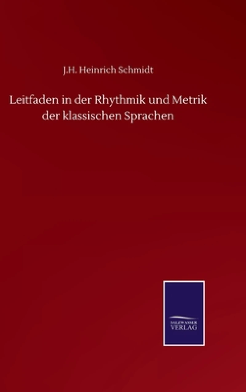 Leitfaden in der Rhythmik und Metrik der klassischen Sprachen