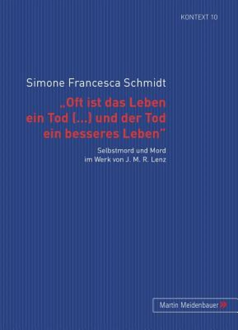 'Oft Ist Das Leben Ein Tod [...] Und Der Tod Ein Besseres Leben'
