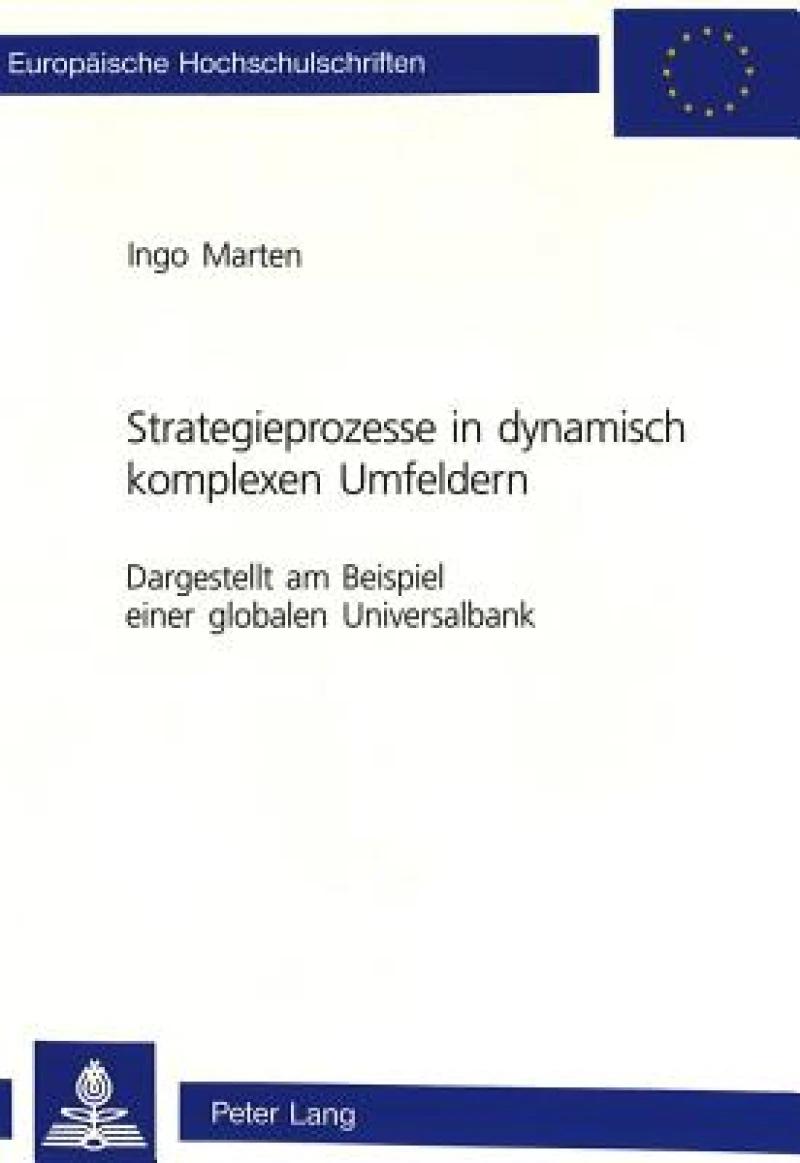 Strategieprozesse in dynamisch komplexen Umfeldern