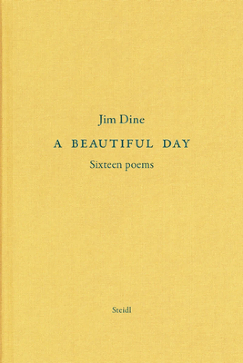 Jim Dine: A Beautiful Day