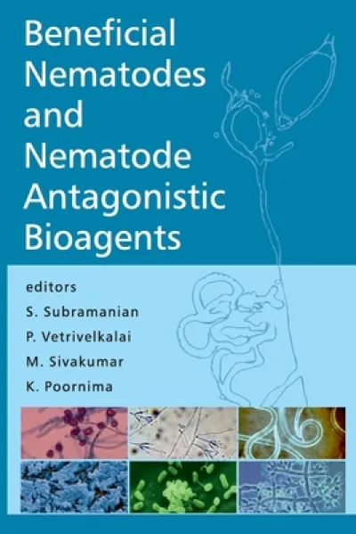 Beneficial Nematodes and Nematode Antagonistic Bioagents
