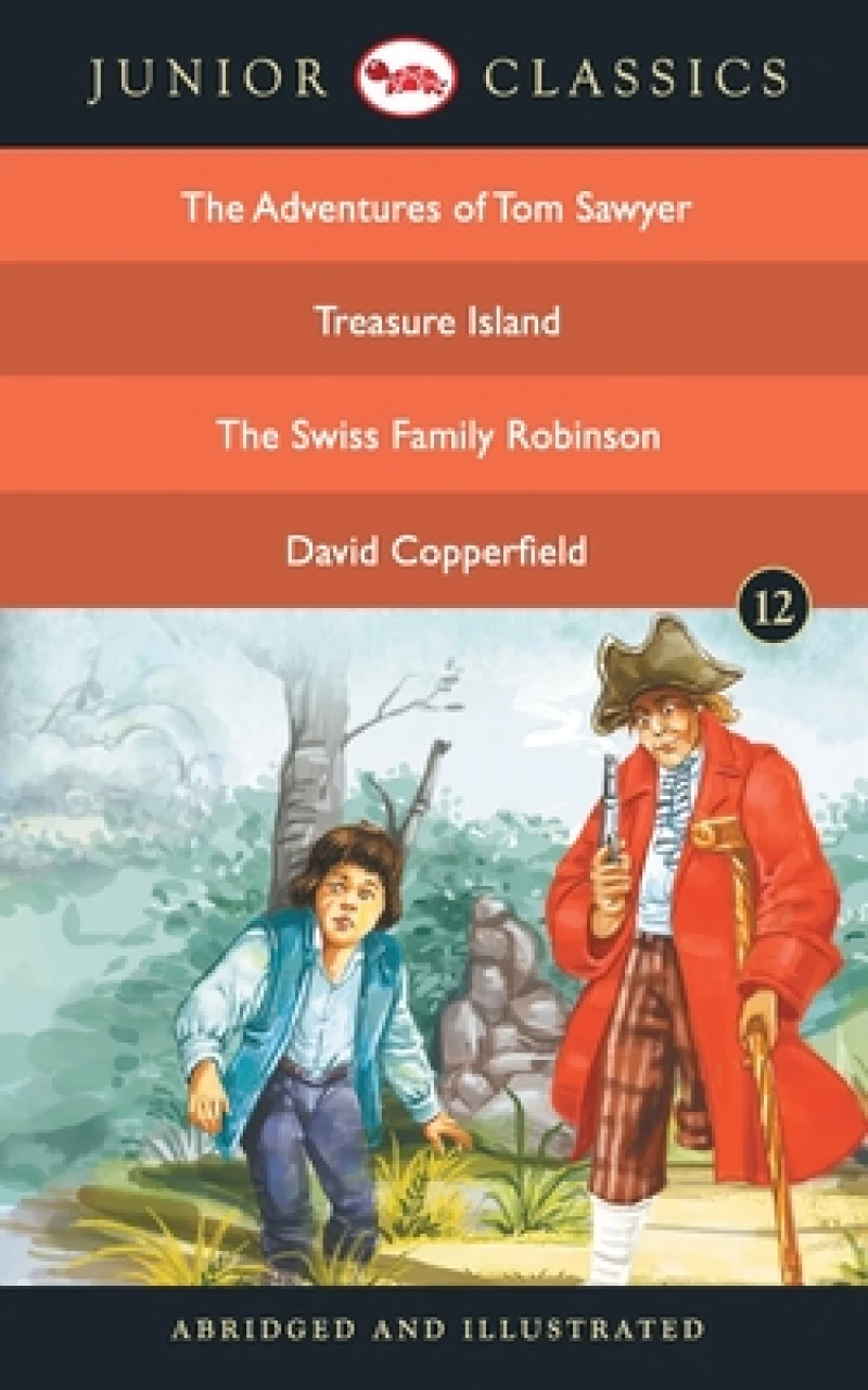 Junior Classicbook-12 (the Adventures of Tom Sawyer, Treasure Island, the Swiss Family Robinson, David Copperfield) (Junior Classics)