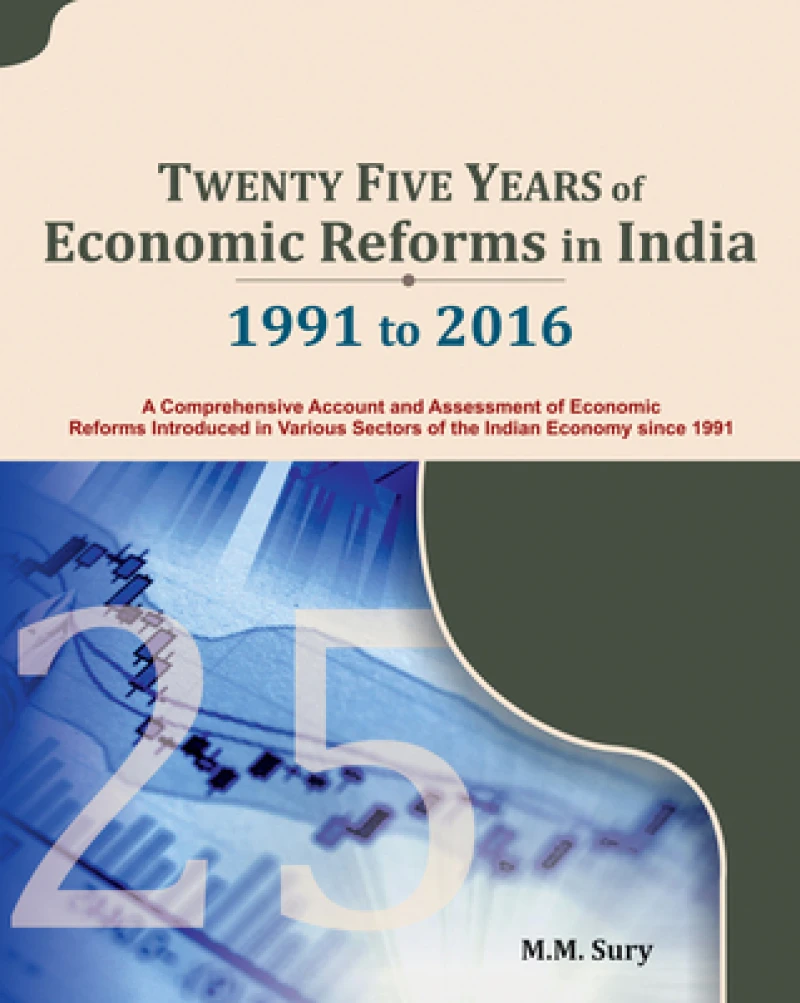 Twenty Five Years of Economic Reforms in India