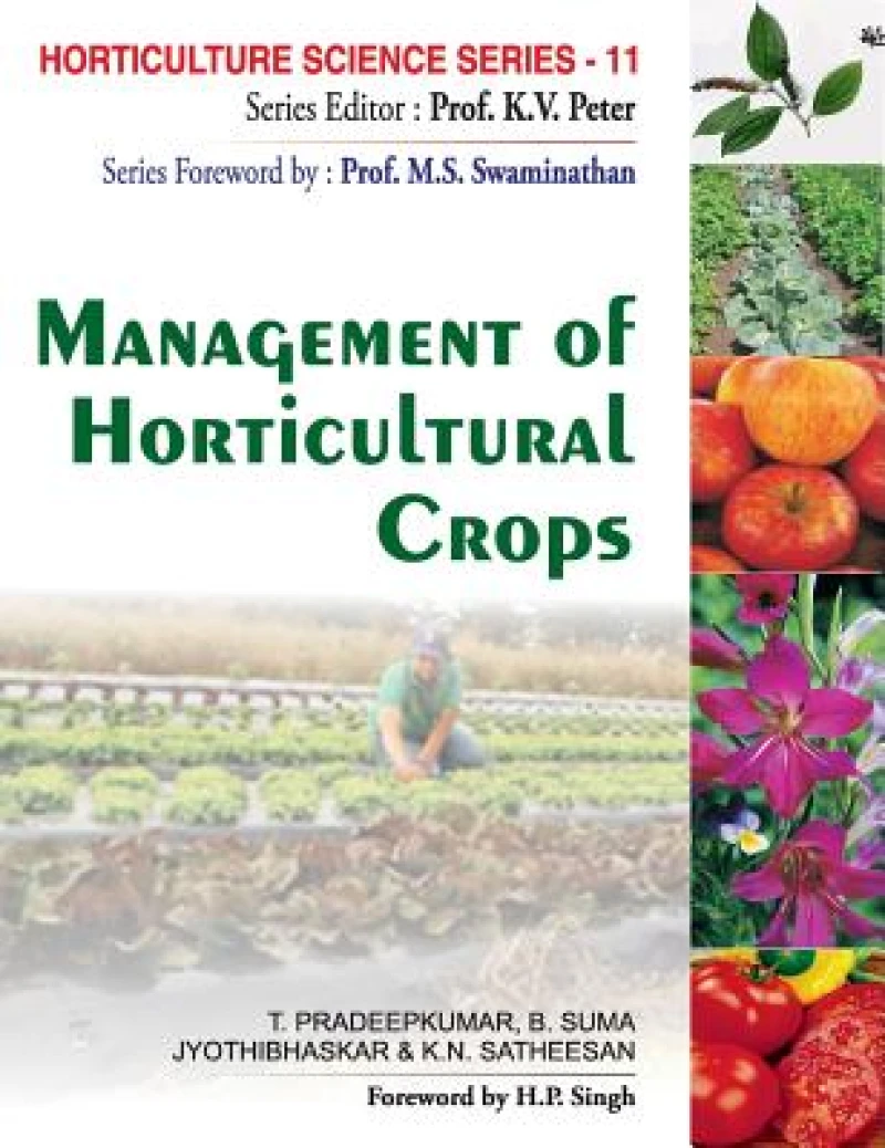 Management of Horticultural Crops: Vol.11 Horticulture Science Series: (Part-I & II Combined in 1 Binding)
