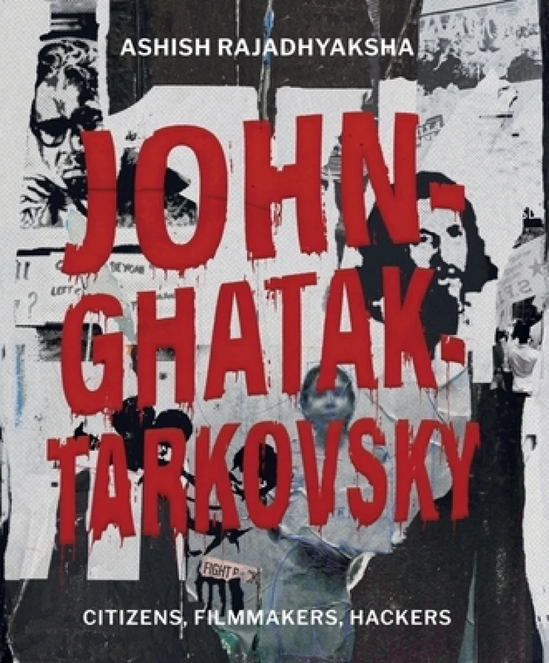 John–Ghatak–Tarkovsky – Hacking Expanded Cinema